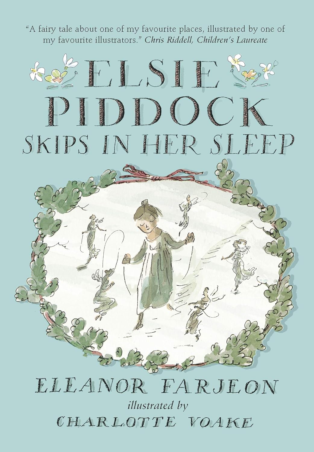 Eleanor Farjeon: Elsie Piddock Skips in Her Sleep, illustrated by Charlotte Voake