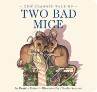 Beatrix Potter: The Classic Tale of Two Bad Mice, illustrated by Charles Santore