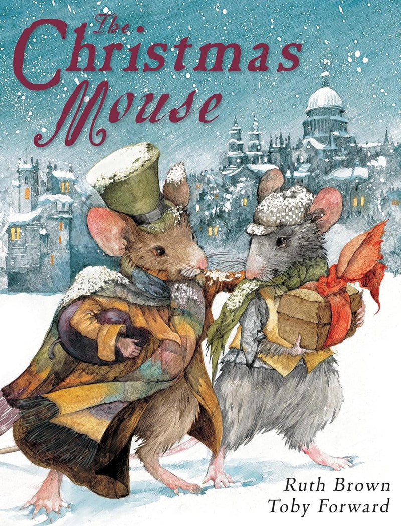 Toby Forward: The Christmas Mouse, illustrated by Ruth Brown