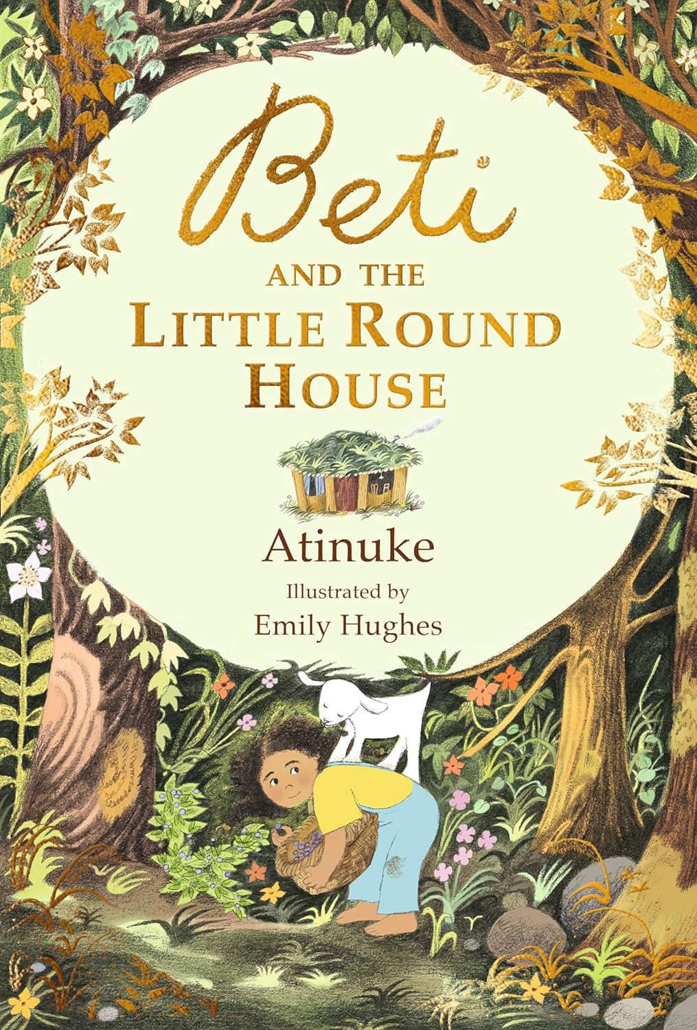 Atinuke: Beti and the Little Round House, illustrated by Emily Hughes
