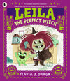 Flavia Z. Drago: Leila, the Perfect Witch