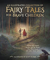 An Illustrated Collection of Fairy Tales for Brave Children, illustrated by Scott Plumbe