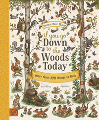 If You Go Down to the Woods Today by Rachel Piercey, illustrated by Freya Hartas