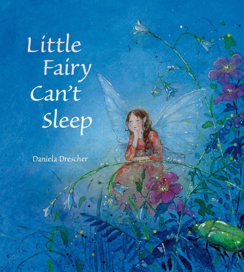 Little Fairy Can't Sleep by Daniela Drescher