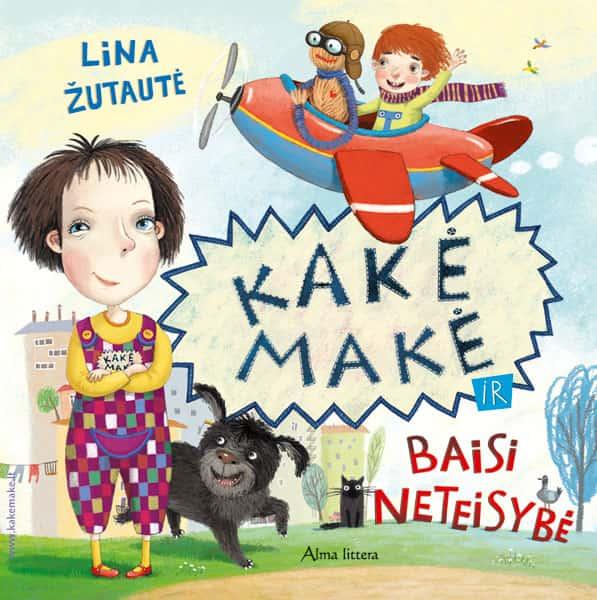 Lina Žutautė: Kakė Makė ir baisi neteisybė